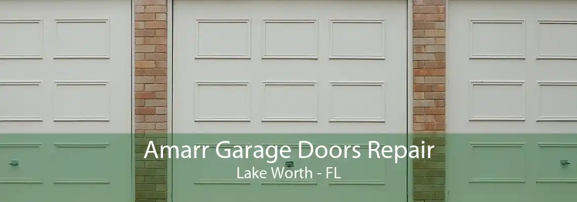 Amarr Garage Doors Repair Lake Worth - FL