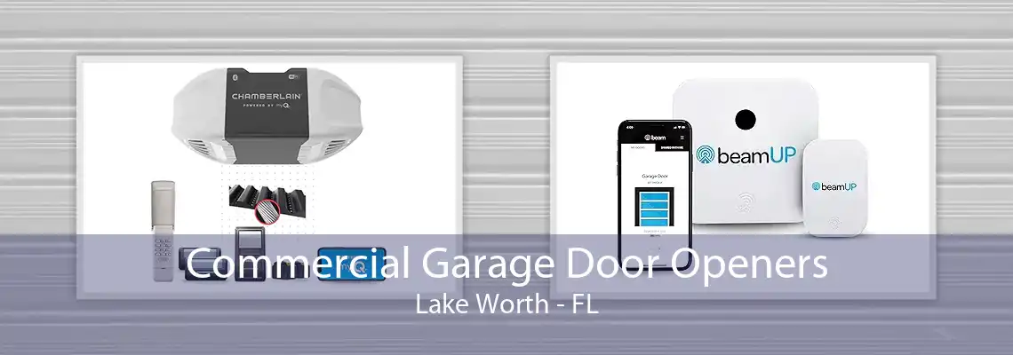 Commercial Garage Door Openers Lake Worth - FL