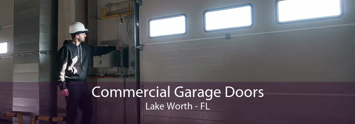 Commercial Garage Doors Lake Worth - FL