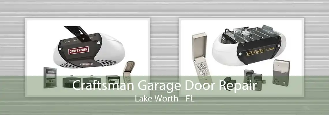 Craftsman Garage Door Repair Lake Worth - FL