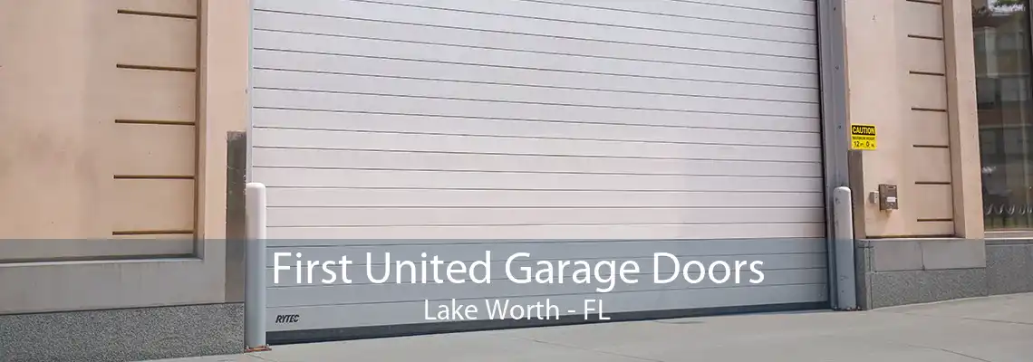 First United Garage Doors Lake Worth - FL