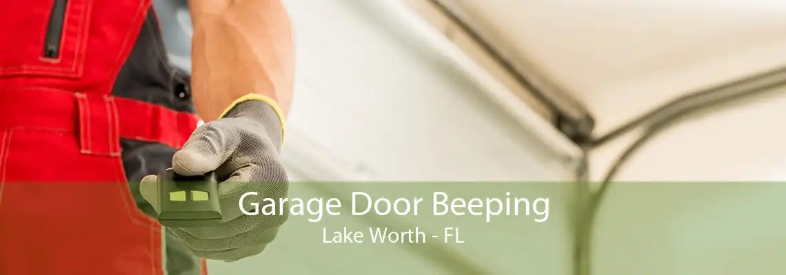 Garage Door Beeping Lake Worth - FL