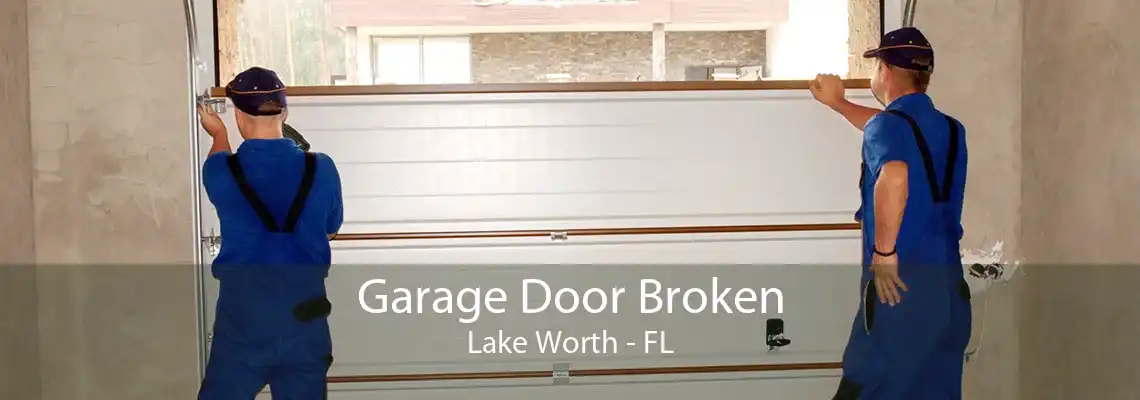 Garage Door Broken Lake Worth - FL