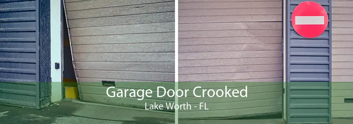 Garage Door Crooked Lake Worth - FL