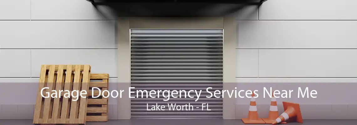 Garage Door Emergency Services Near Me Lake Worth - FL