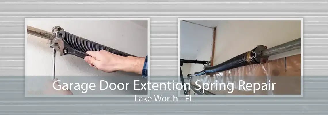 Garage Door Extention Spring Repair Lake Worth - FL