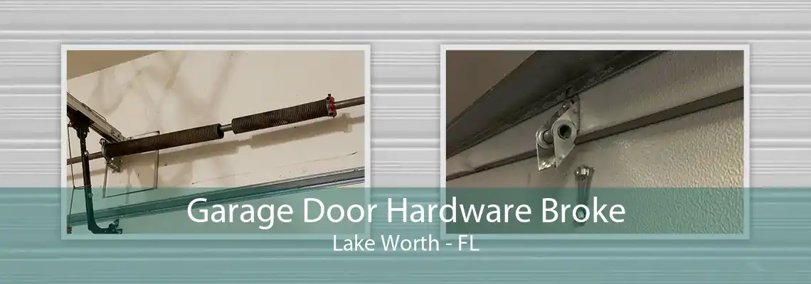 Garage Door Hardware Broke Lake Worth - FL