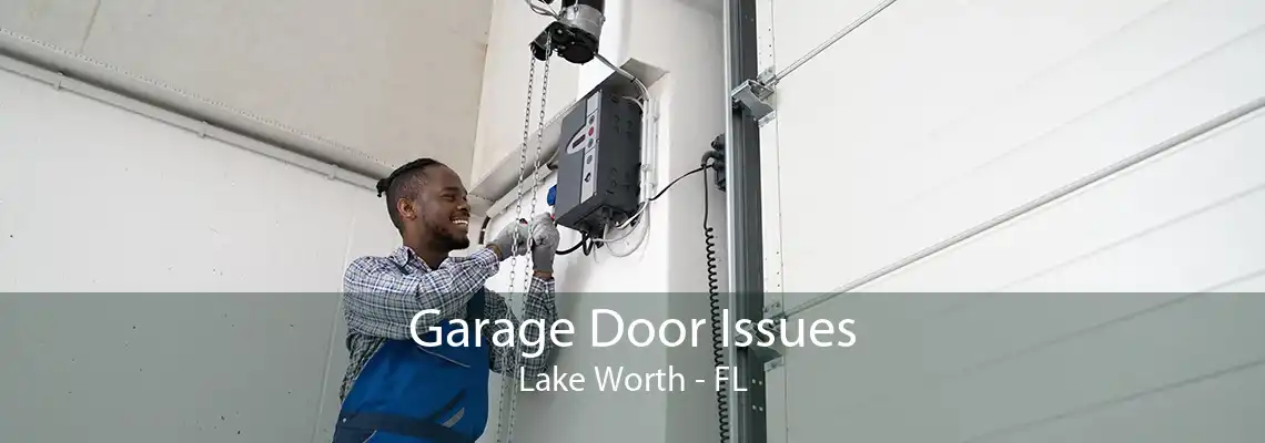 Garage Door Issues Lake Worth - FL