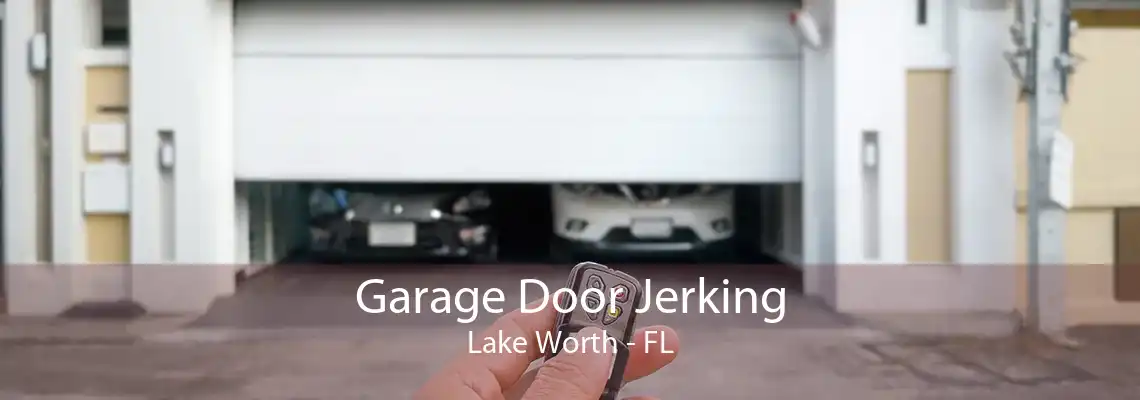 Garage Door Jerking Lake Worth - FL