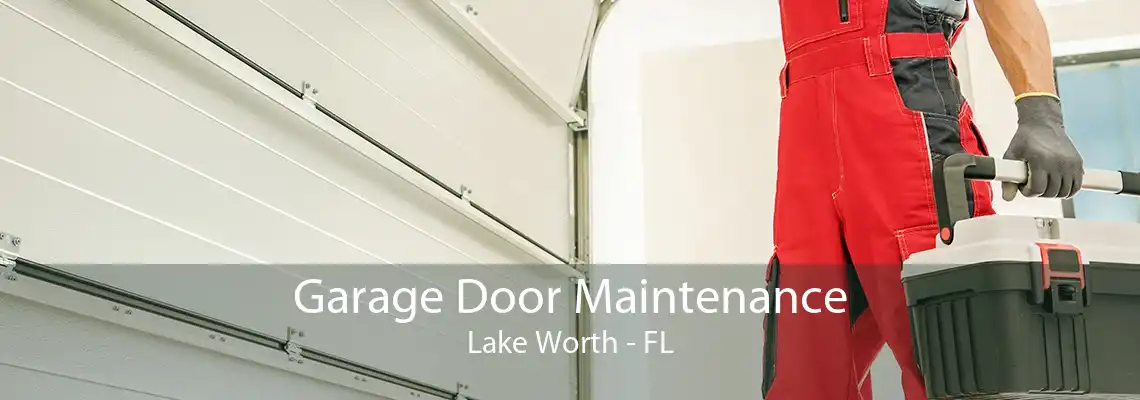 Garage Door Maintenance Lake Worth - FL