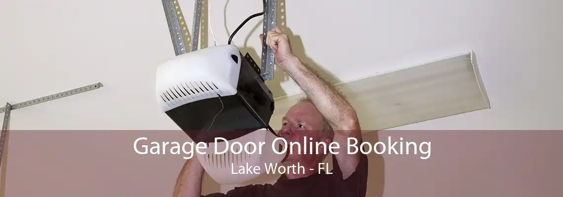 Garage Door Online Booking Lake Worth - FL