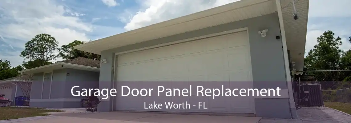 Garage Door Panel Replacement Lake Worth - FL