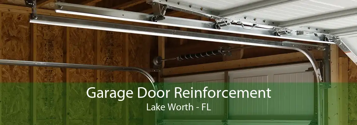 Garage Door Reinforcement Lake Worth - FL