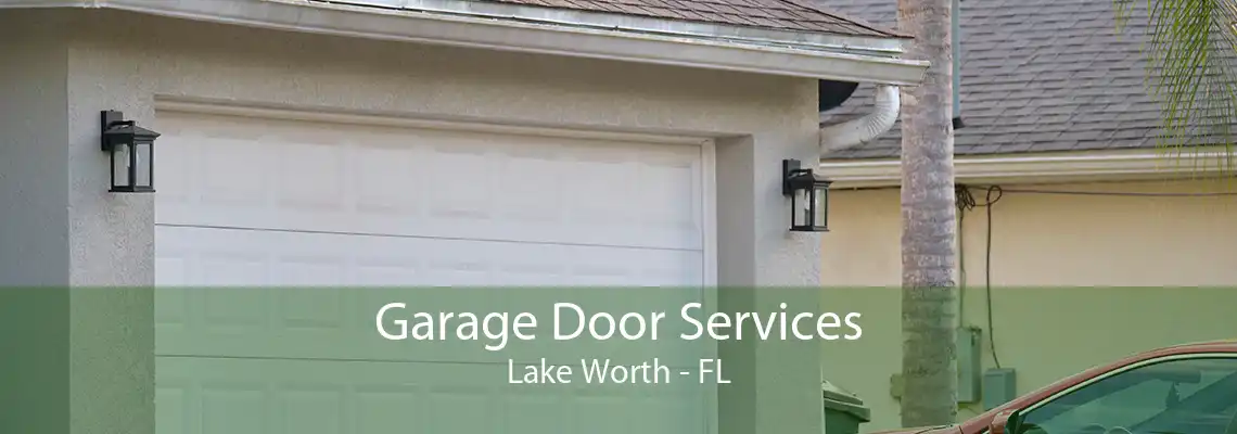 Garage Door Services Lake Worth - FL