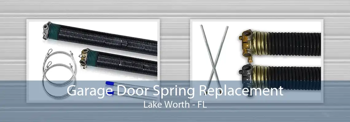 Garage Door Spring Replacement Lake Worth - FL