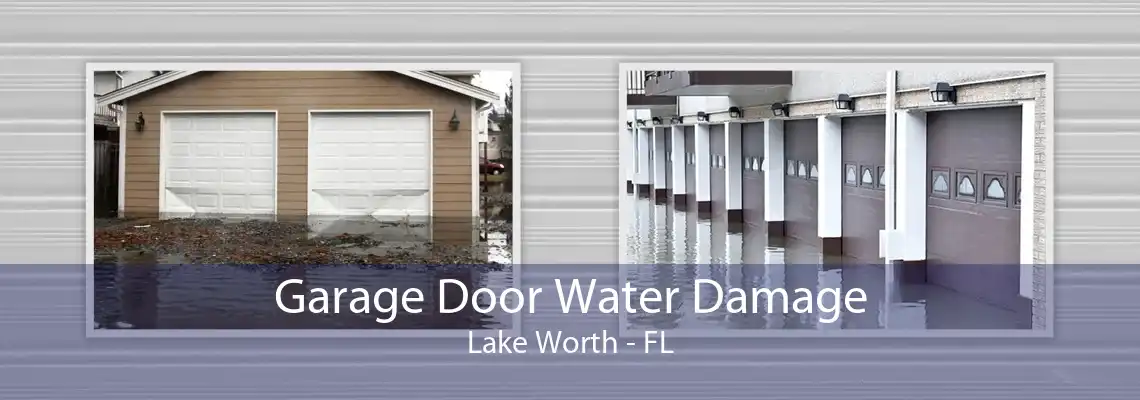 Garage Door Water Damage Lake Worth - FL