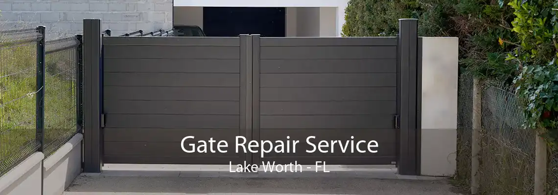 Gate Repair Service Lake Worth - FL