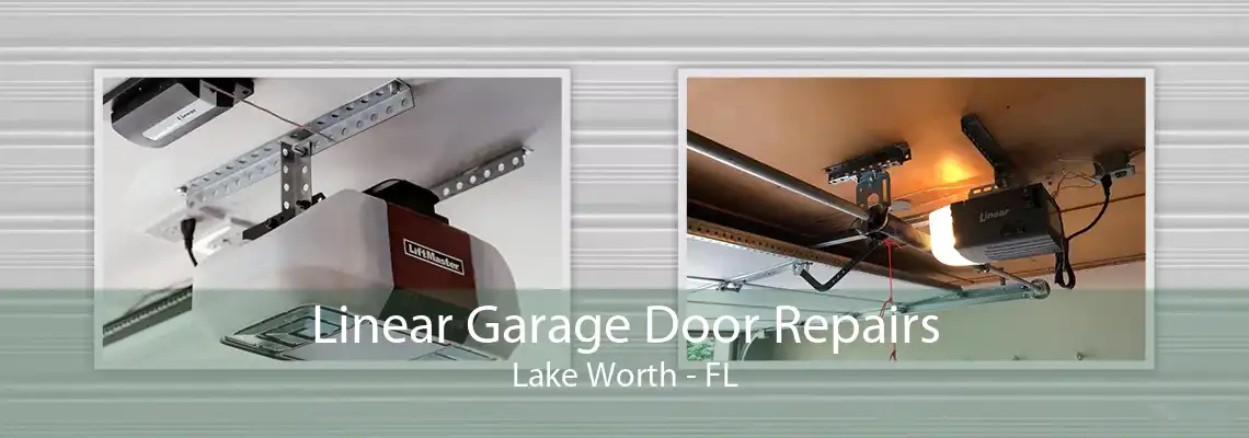 Linear Garage Door Repairs Lake Worth - FL