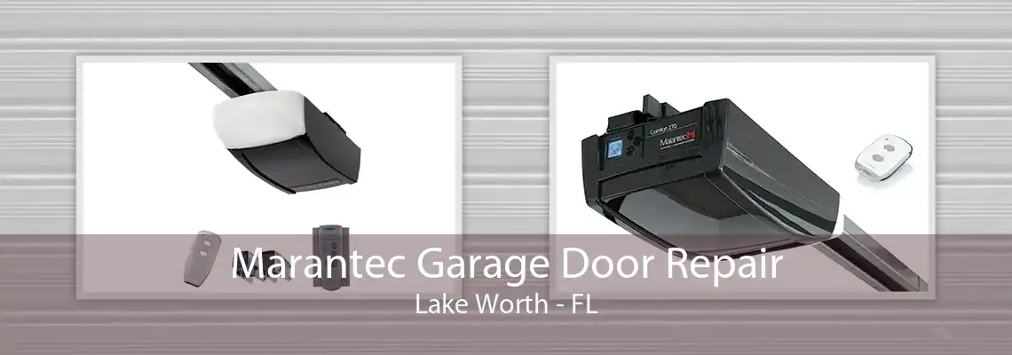 Marantec Garage Door Repair Lake Worth - FL