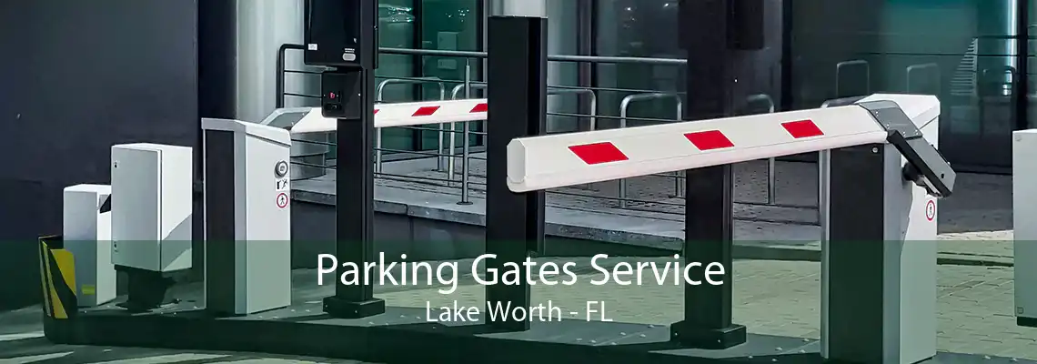 Parking Gates Service Lake Worth - FL