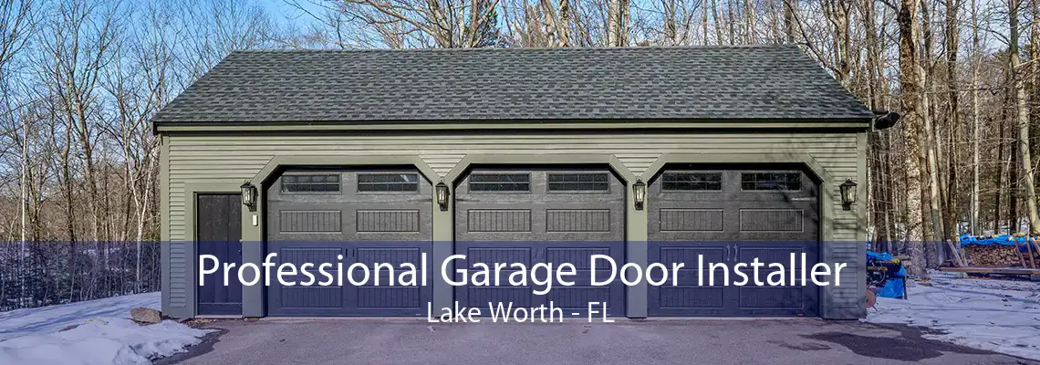 Professional Garage Door Installer Lake Worth - FL