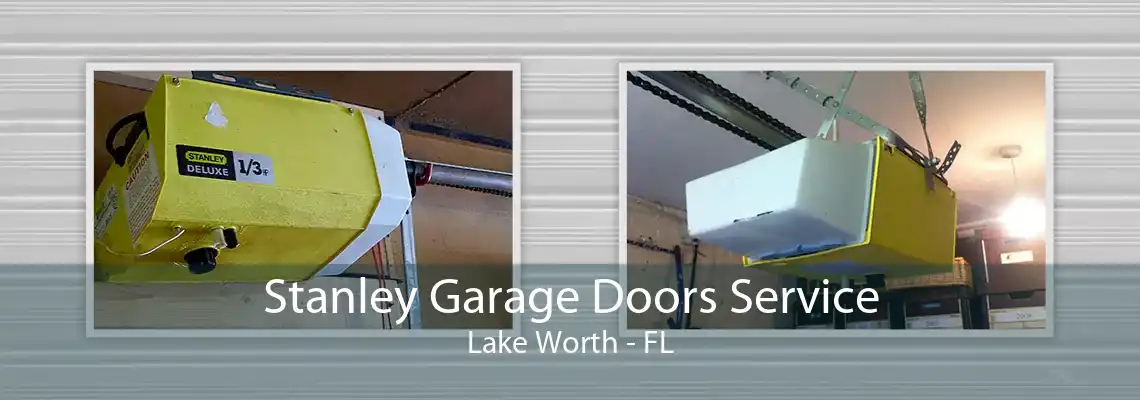 Stanley Garage Doors Service Lake Worth - FL