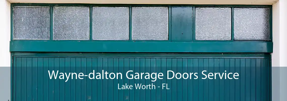 Wayne-dalton Garage Doors Service Lake Worth - FL